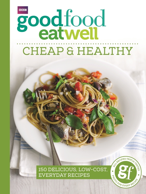 Title details for Good Food Eat Well: Cheap and Healthy by Good Food Guides - Available